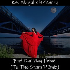 Find Our Way Home (itsharry To The Stars remix)@Be