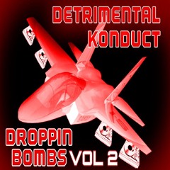 Detrimental Konduct - Droppin Bombs Vol 2 (January 2026)
