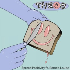 THEOS, Romeo Louisa - Spread Positivity
