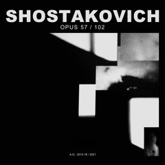 SHOSTAKOVICH : OPUS 57 / 102