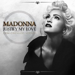 Justify My Love - ODM Cinematic Version