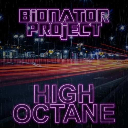 Bionator Project - High Octane (Radio Edit)