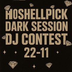 Hoshellpick - Dark Session Dj Contest 22-11