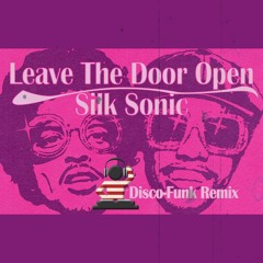 Leave the Door Open  - Silk Sonic [DISCO FUNK REMIX]
