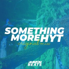 HYT - SOMETHING MORE (ORIGINAL MIX)