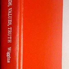 PDF book Needs, Values, Truth: Essays in the Philosophy of Value (Aristotelian Society