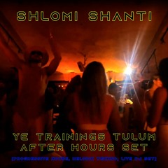 Shlomi Shanti - YE Trainings Tulum After Hours Set [Melodic Techno, Progressive House, Live DJ Set]