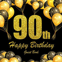 Read EBOOK 💌 Happy 90th Birthday Guest Book. by  BBD Gift Designs [EBOOK EPUB KINDLE