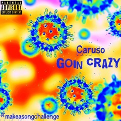 Goin Crazy(Prod. By CashMoneyAp & Santo)