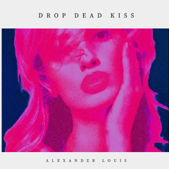 Drop Dead Kiss