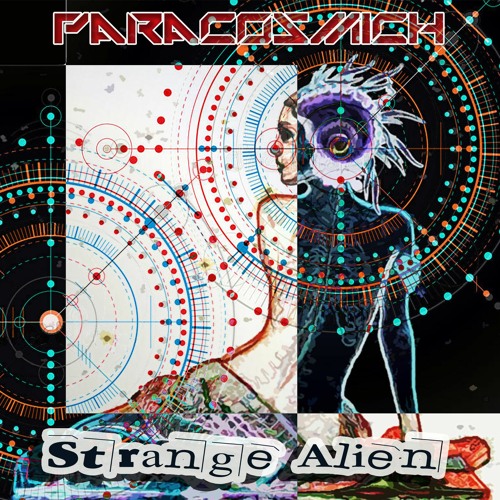 Paracosmich - Strange Alien [breaks, breakbeat, electronica]