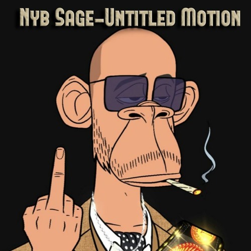 Nyb Sage-Untitled Motion(Prod.HeyyLotus)