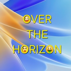 Over The Horizon 2026