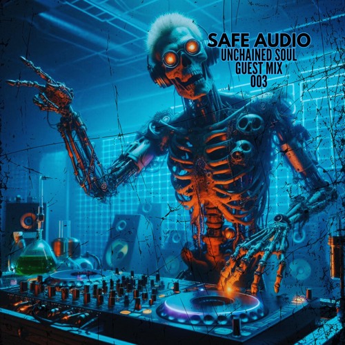 Safe Audio - Unchained Soul Guest Mix Series (003) [dark jump up, neurofunk & rollers]