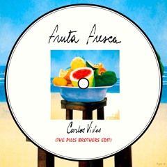 Carlos Vives - Fruta Fresca ( The Pills Brothers Edit)