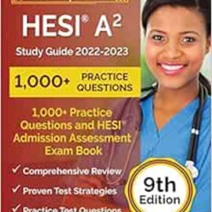 [READ] EBOOK 🎯 HESI A2 Study Guide 2022-2023: 1,000+ Practice Questions and HESI Adm