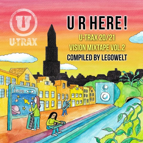 U R HERE! U-TRAX 20/21 Vision Mixtape Vol. 2 compiled by Legowelt