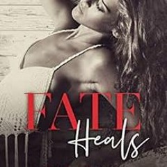 [View] KINDLE 💏 Fate Heals (Twist of Fate Book 2) by Tina Saxon [EPUB KINDLE PDF EBO