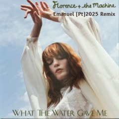 Florence And Machine - What the Water Gave Me ( Emanuel(Pt) Remix)