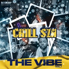 DJ EMAN PRESENTS THE VIBE VOL.2 CHILL SZN MIX