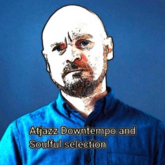 Soulmeka Atjazz Downtempo and Soulful Selection (Remixes+Prod.)