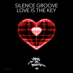 Silence Groove - Love Is The Key