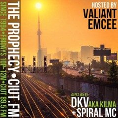 The Prophecy with Valiant Emcee, Aug. 18th, 2023 (Special Guests DKV and Spiral MC)