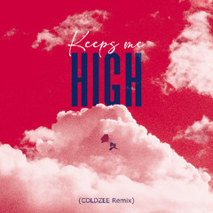 Ariana Dybala - Keeps Me High (ColdZee Remix)