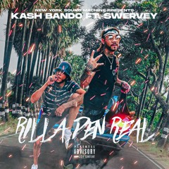 Rilla Den Real feat Swervey