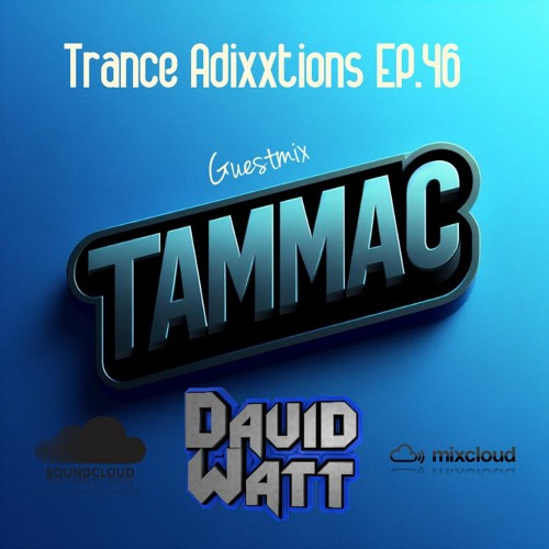Trance Adixxtions EP.46 Guest Mix With TAMMAC (RTO Radio TimeOut) [7.2.24]