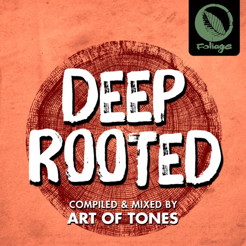 Deep Rooted - Mixed by Art Of Tones
