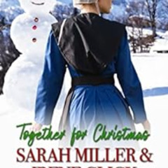 download PDF 📤 Together For Christmas (The Amish Quilting Circle Book 4) by Sarah Mi
