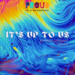 Its Up To Us (Kimber Chronic Remix)