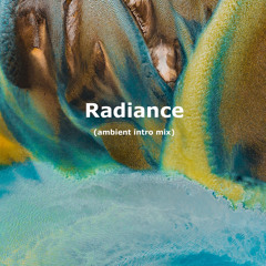 Radiance - (ambient intro mix)
