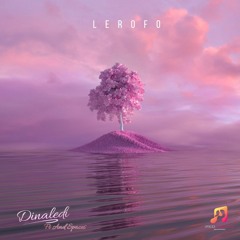 Lerofo feat And Spaces - Dinaledi