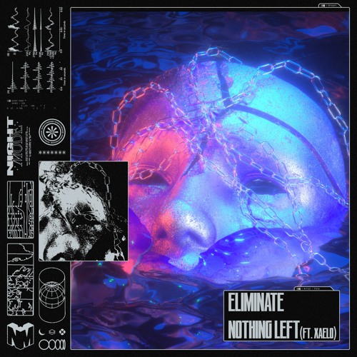 Eliminate - Nothing Left (Ft. Xaelo)