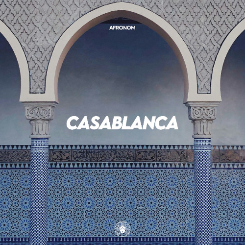 AFRONOM - Casablanca [Arabic Afro House]