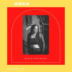 XOXA & Tour Recap With Kira Ibanez