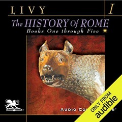 ✔️ [PDF] Download The History of Rome, Volume 1, Books 1 - 5 by  Charlton Griffin,Titus Livy,Wil
