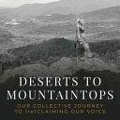 [PDF]/Ebook Deserts to Mountaintops: Our Collective Journey to (re)Claiming Our Voice - Jessica Buch