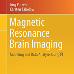 Read EPUB 📰 Magnetic Resonance Brain Imaging: Modeling and Data Analysis Using R (Us