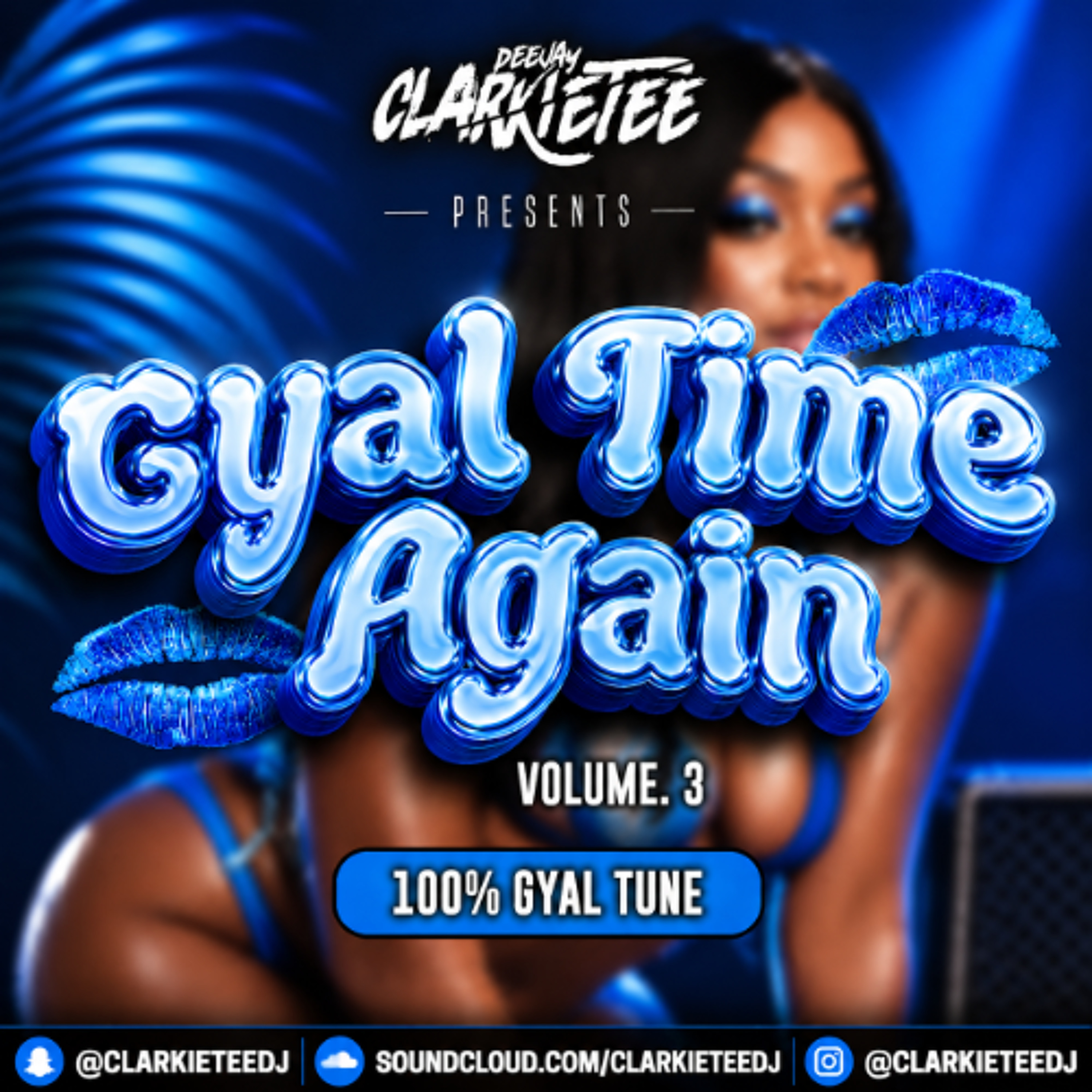 GYAL TIME AGAIN - Volume.3 | 100% GYAL TUNE | @ClarkieTeeDJ episode artwork