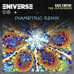 Bass Empire - Two Experiences (Diametric Remix)
