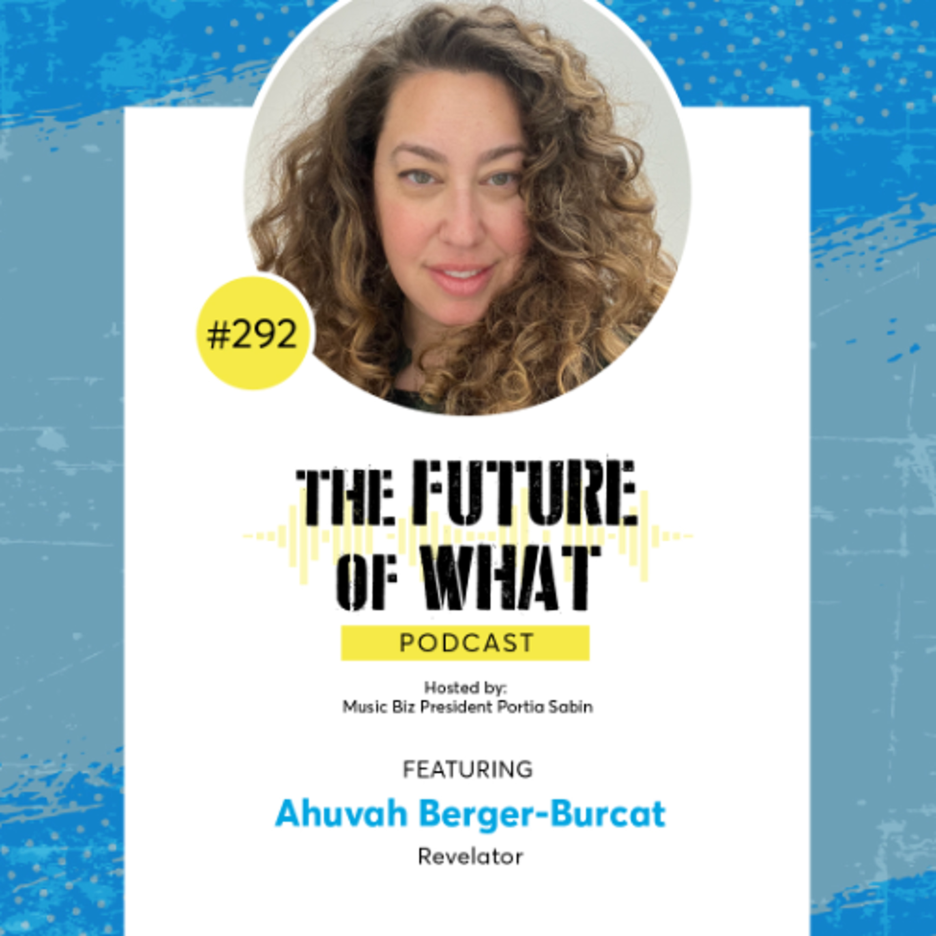 Episode #292 — Live From Music Biz 2026: The Tech Hits & Misses in the Music Industry with Revelator’s Ahuvah Berger-Burcat!