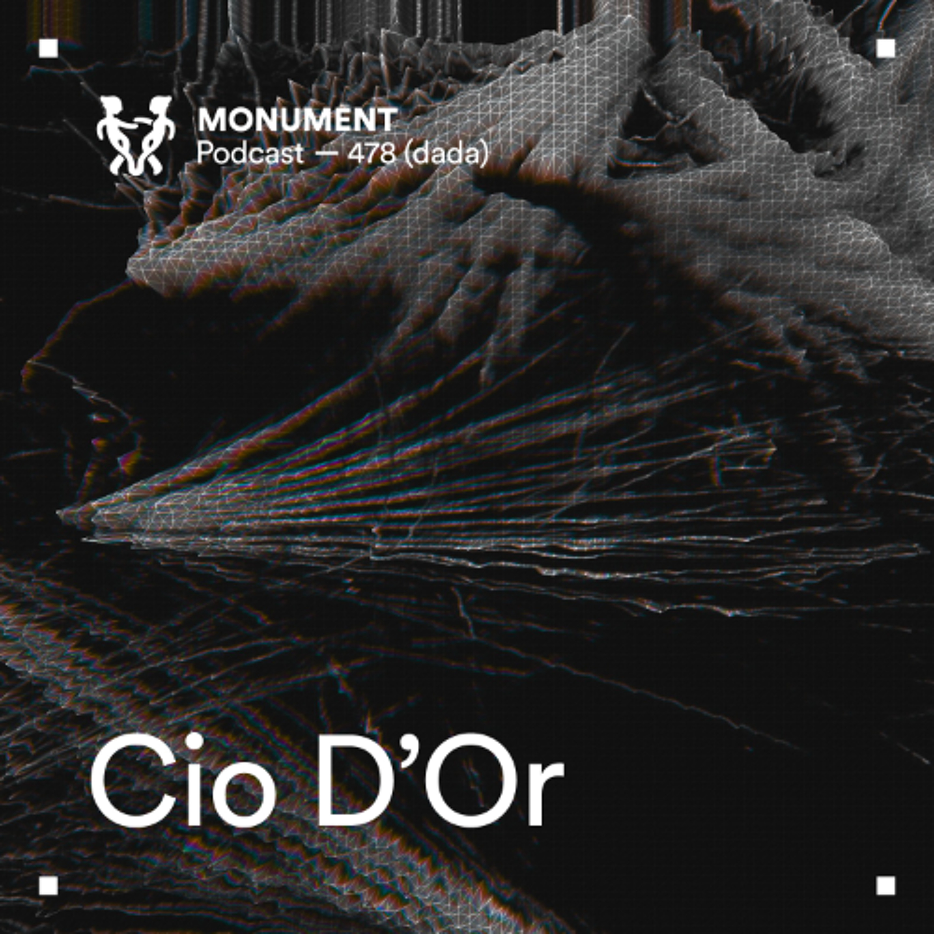 MNMT 478 : Cio D’Or (dada)
