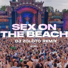 Sex on The Beach - DJ ZOLOTO Remix Extended Version