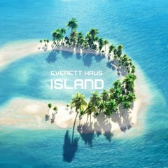 Everett Haus - Island (Original Mix)