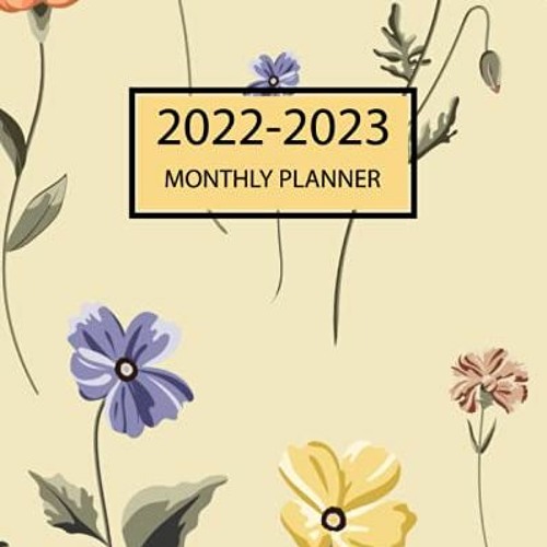 [Access] [EPUB KINDLE PDF EBOOK] 2022-2023 Monthly Planner: January 2022 to December