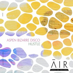 aspen bizarre disco - Hustle *Release 8th March 2K24