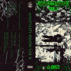 L DEF - MXNTVLITY PHXNK VOL.2 (PROD.MISTAH RIP)